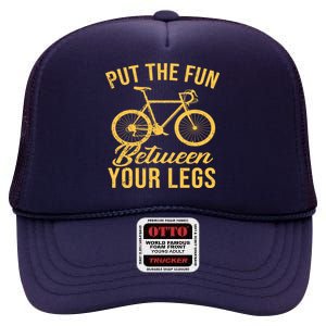 Put The Fun Between Your Legs High Crown Mesh Back Trucker Hat