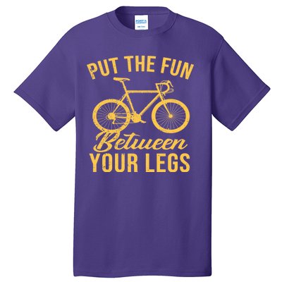 Put The Fun Between Your Legs Tall T-Shirt