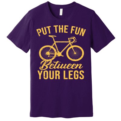 Put The Fun Between Your Legs Premium T-Shirt