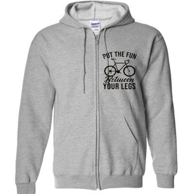 Put The Fun Between Your Legs Full Zip Hoodie