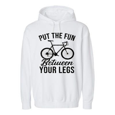 Put The Fun Between Your Legs Garment-Dyed Fleece Hoodie