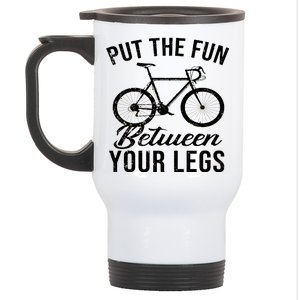 Put The Fun Between Your Legs Stainless Steel Travel Mug