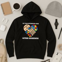 Put Your Differences Aside Autism Awareness Hoodie