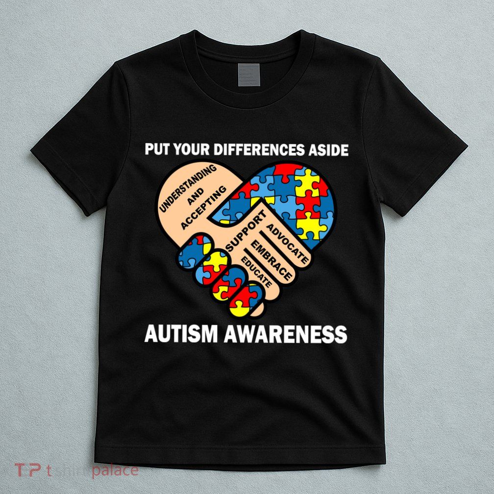 Put Your Differences Aside Autism Awareness T-Shirt