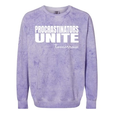 Procrastinators Unite Tomorrow Gift Colorblast Crewneck Sweatshirt