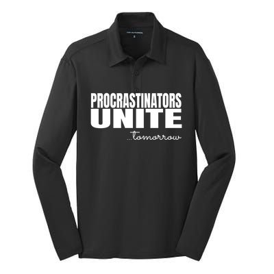 Procrastinators Unite Tomorrow Gift Silk Touch Performance Long Sleeve Polo