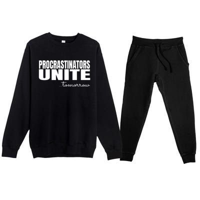 Procrastinators Unite Tomorrow Gift Premium Crewneck Sweatsuit Set