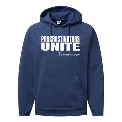 Procrastinators Unite Tomorrow Gift Performance Fleece Hoodie