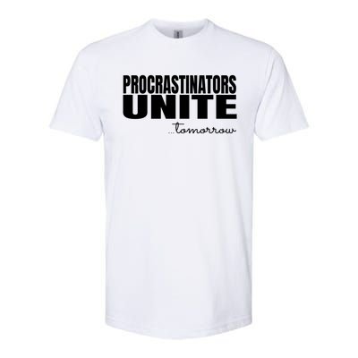 Procrastinators Unite Tomorrow Gift Softstyle CVC T-Shirt