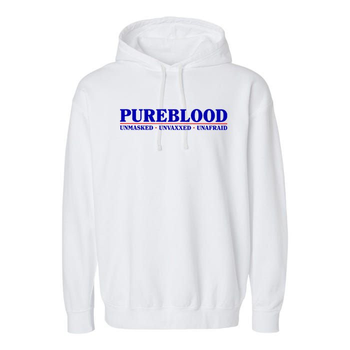 Pureblood Unmaked Unvaxxed Unafraid Garment-Dyed Fleece Hoodie