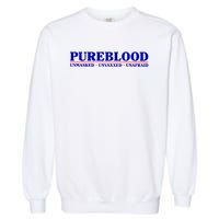 Pureblood Unmaked Unvaxxed Unafraid Garment-Dyed Sweatshirt