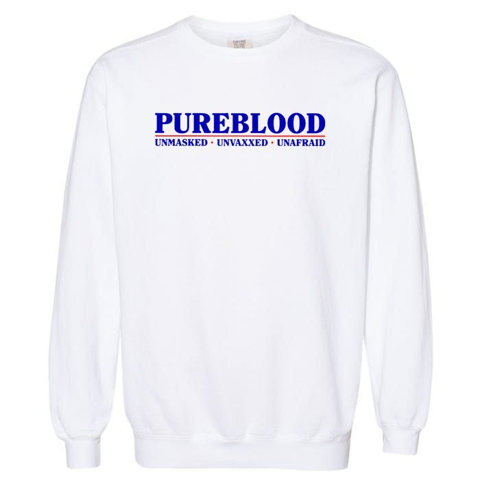 Pureblood Unmaked Unvaxxed Unafraid Garment-Dyed Sweatshirt