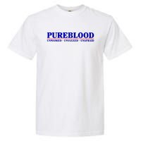 Pureblood Unmaked Unvaxxed Unafraid Garment-Dyed Heavyweight T-Shirt