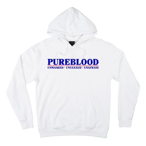 Pureblood Unmaked Unvaxxed Unafraid Hoodie