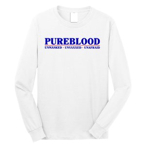 Pureblood Unmaked Unvaxxed Unafraid Long Sleeve Shirt