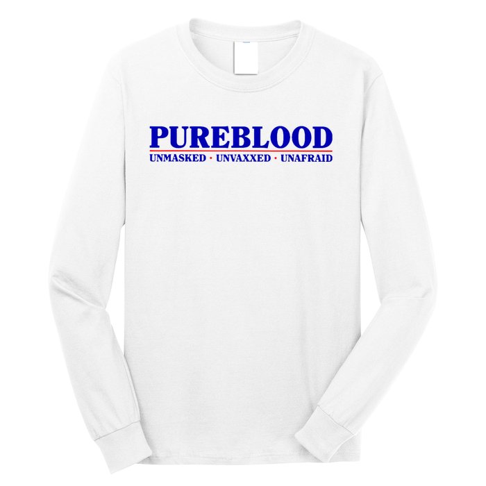 Pureblood Unmaked Unvaxxed Unafraid Long Sleeve Shirt