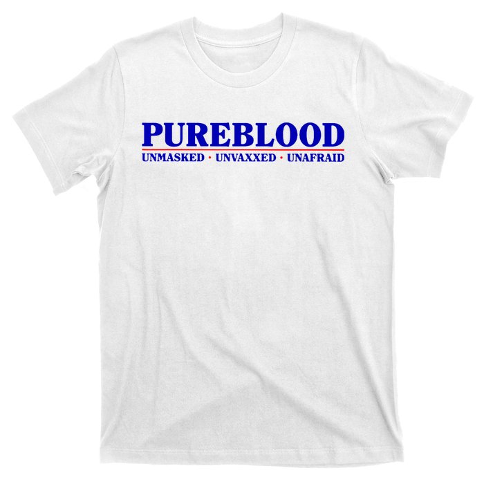 Pureblood Unmaked Unvaxxed Unafraid T-Shirt