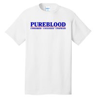 Pureblood Unmaked Unvaxxed Unafraid Tall T-Shirt