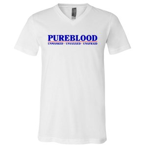 Pureblood Unmaked Unvaxxed Unafraid V-Neck T-Shirt