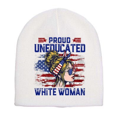 Proud Uneducated White Woman Short Acrylic Beanie