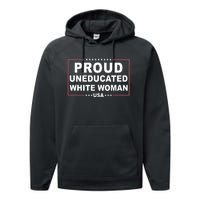 Proud Uneducated White Woman Performance Fleece Hoodie