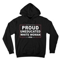 Proud Uneducated White Woman Hoodie