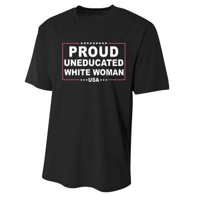 Proud Uneducated White Woman Performance Sprint T-Shirt