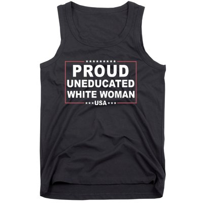 Proud Uneducated White Woman Tank Top