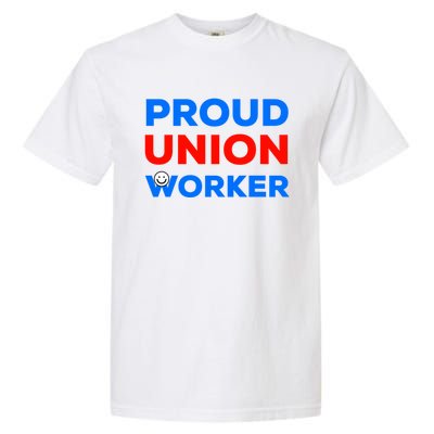 Proud Union Worker Gift Garment-Dyed Heavyweight T-Shirt