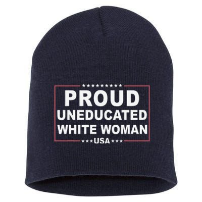 Proud Uneducated White Woman Short Acrylic Beanie