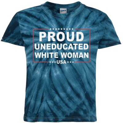 Proud Uneducated White Woman Kids Tie-Dye T-Shirt