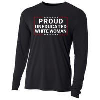 Proud Uneducated White Woman Make American Great Again Protrump 2024 Trump Girl Cooling Performance Long Sleeve Crew