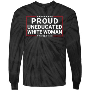 Proud Uneducated White Woman Make American Great Again Protrump 2024 Trump Girl Tie-Dye Long Sleeve Shirt