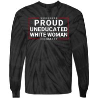 Proud Uneducated White Woman Make American Great Again Protrump 2024 Trump Girl Tie-Dye Long Sleeve Shirt