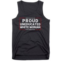 Proud Uneducated White Woman Make American Great Again Protrump 2024 Trump Girl Tank Top