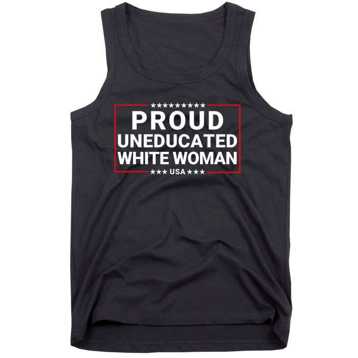 Proud Uneducated White Woman Make American Great Again Protrump 2024 Trump Girl Tank Top