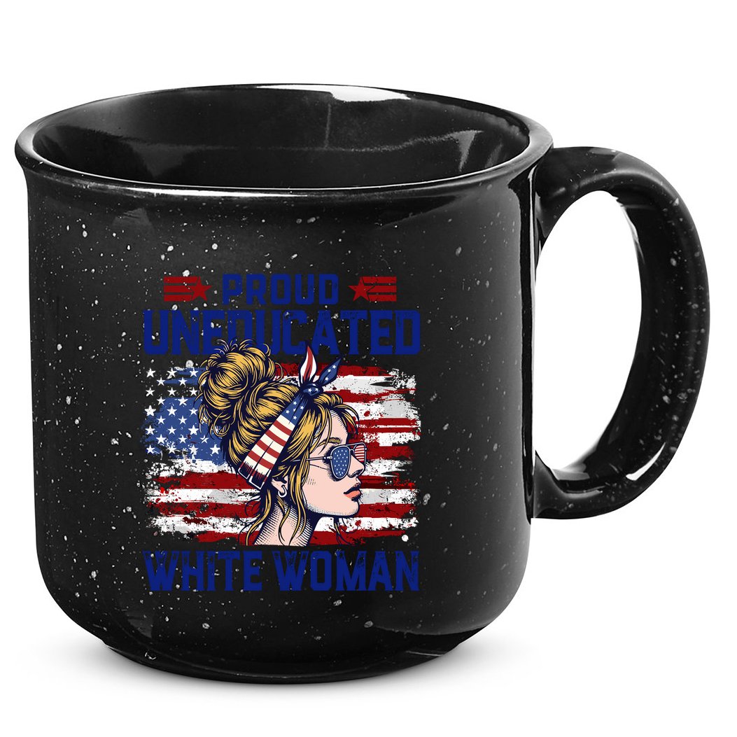 Proud Uneducated White Woman 15oz Campfire Ceramic Mug