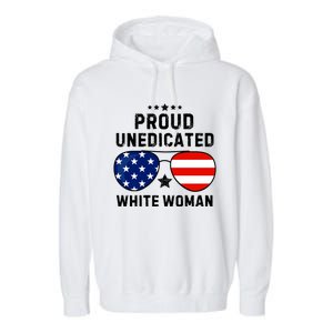 Proud Uneducated White Woman Garment-Dyed Fleece Hoodie