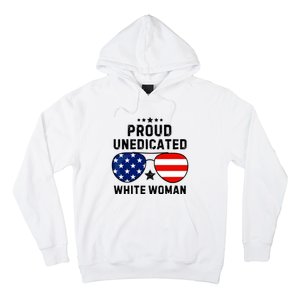 Proud Uneducated White Woman Hoodie