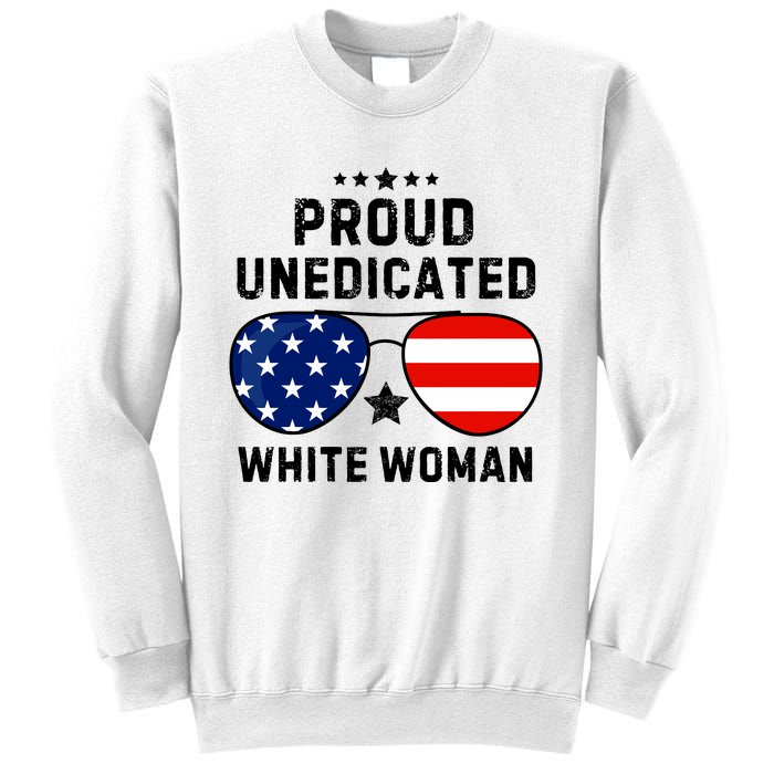 Proud Uneducated White Woman Sweatshirt