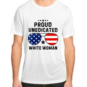 Proud Uneducated White Woman Adult ChromaSoft Performance T-Shirt