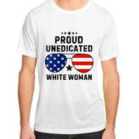 Proud Uneducated White Woman Adult ChromaSoft Performance T-Shirt