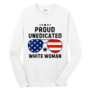 Proud Uneducated White Woman Tall Long Sleeve T-Shirt