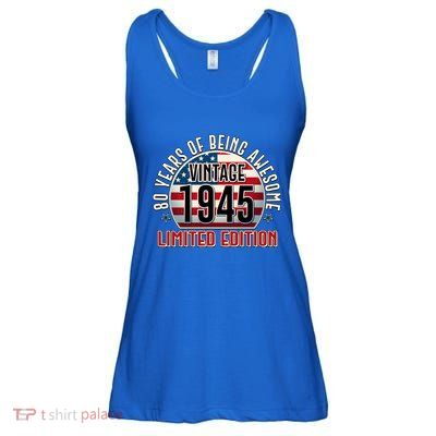 Patriotic Vintage 1945 Limited Edition 80 Years Of Being Awesome Ladies Essential Flowy Tank