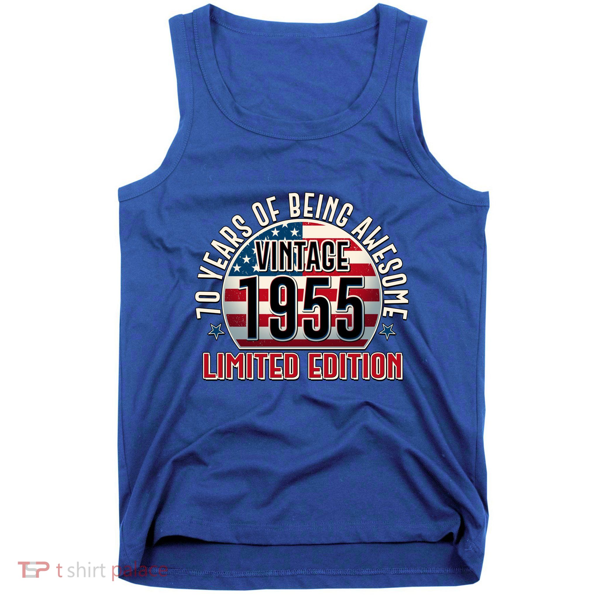 Patriotic Vintage 1955 Limited Edition 70 Years Of Being Awesome Tank Top