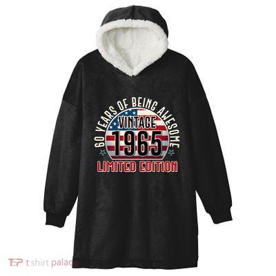 Patriotic Vintage 1965 Limited Edition 60 Years Of Being Awesome Hooded Wearable Blanket