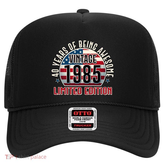 Patriotic Vintage 1985 Limited Edition 40 Years Of Being Awesome High Crown Mesh Back Trucker Hat