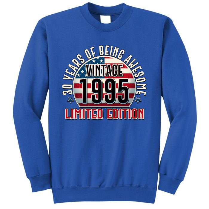 Patriotic Vintage 1995 Limited Edition 30 Years Of Being Awesome Sweatshirt