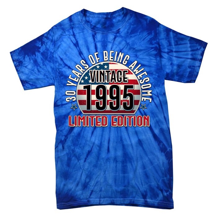 Patriotic Vintage 1995 Limited Edition 30 Years Of Being Awesome Tie-Dye T-Shirt