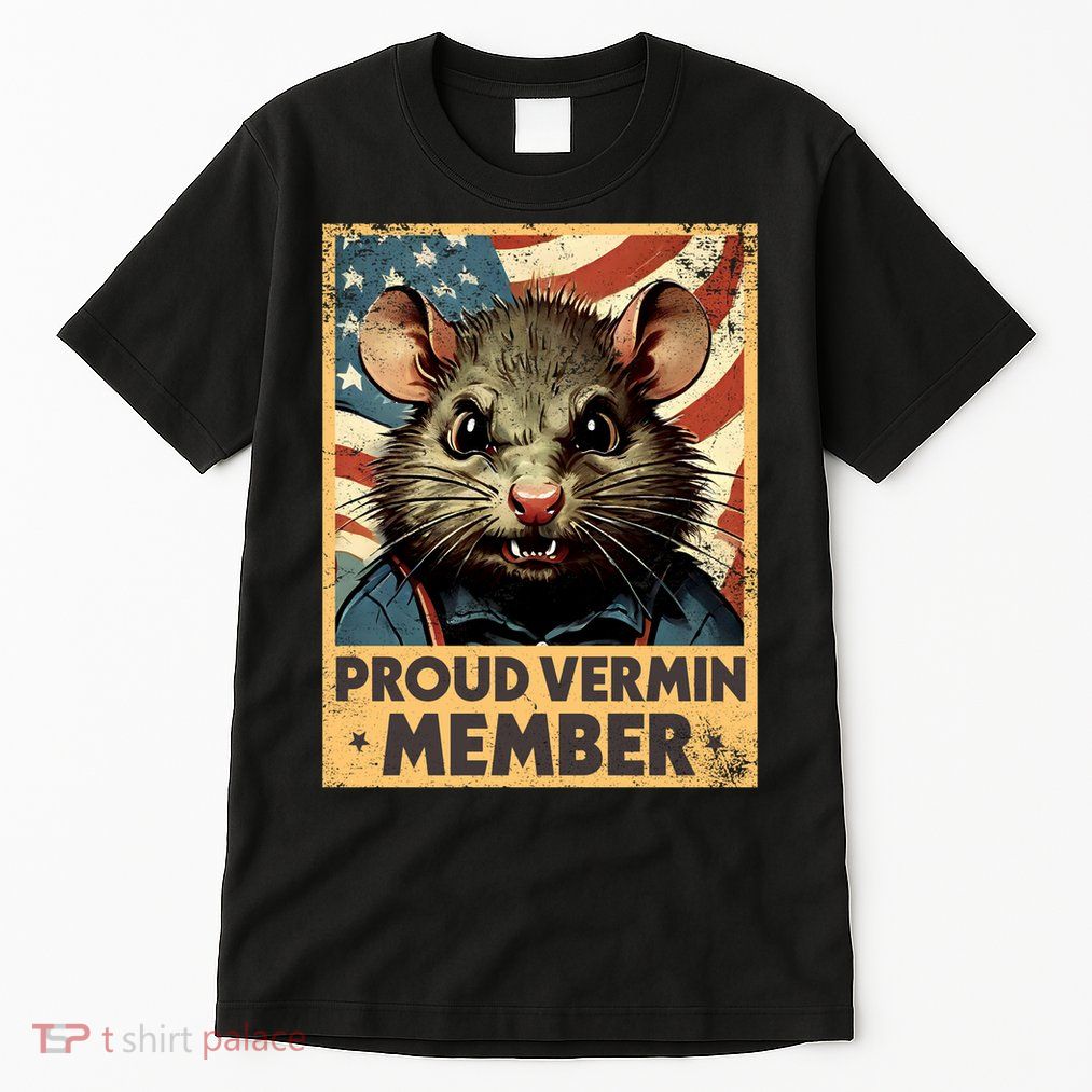 Proud Vermin Anti Trump Quote Tall T-Shirt